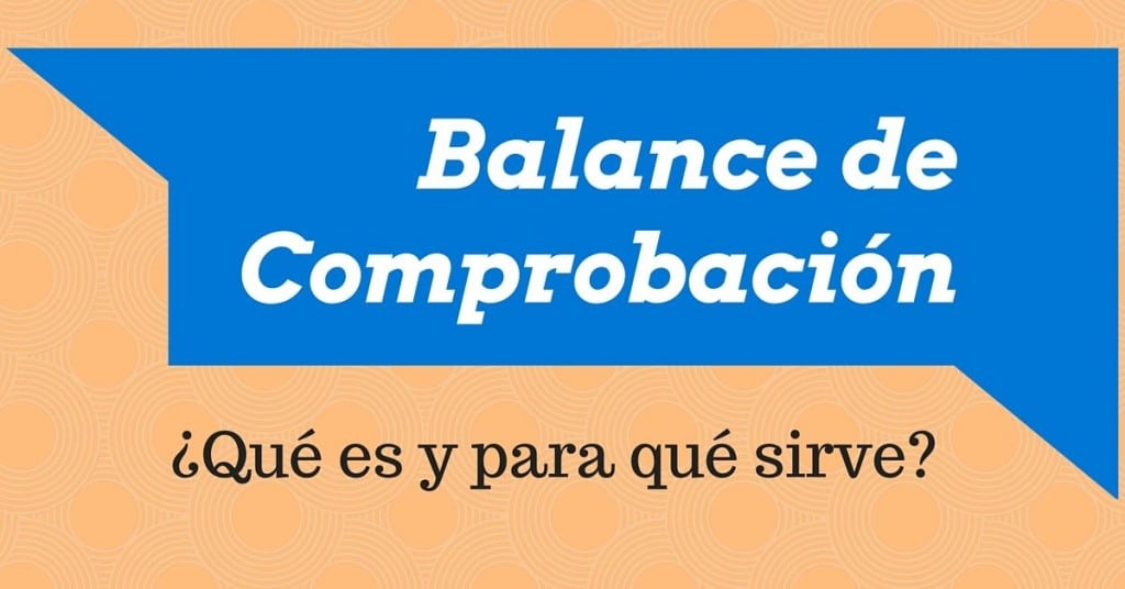 Balance De Comprobacion De Saldos El Contador